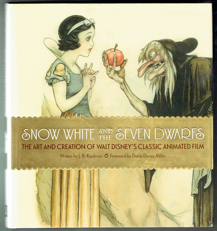 Snow White and the Seven Dwarfs: The Art And Creation Of Walt Disney's Classic Animated Film